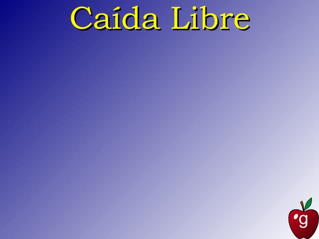 caida libre los mejores ejemplos y ejercicios