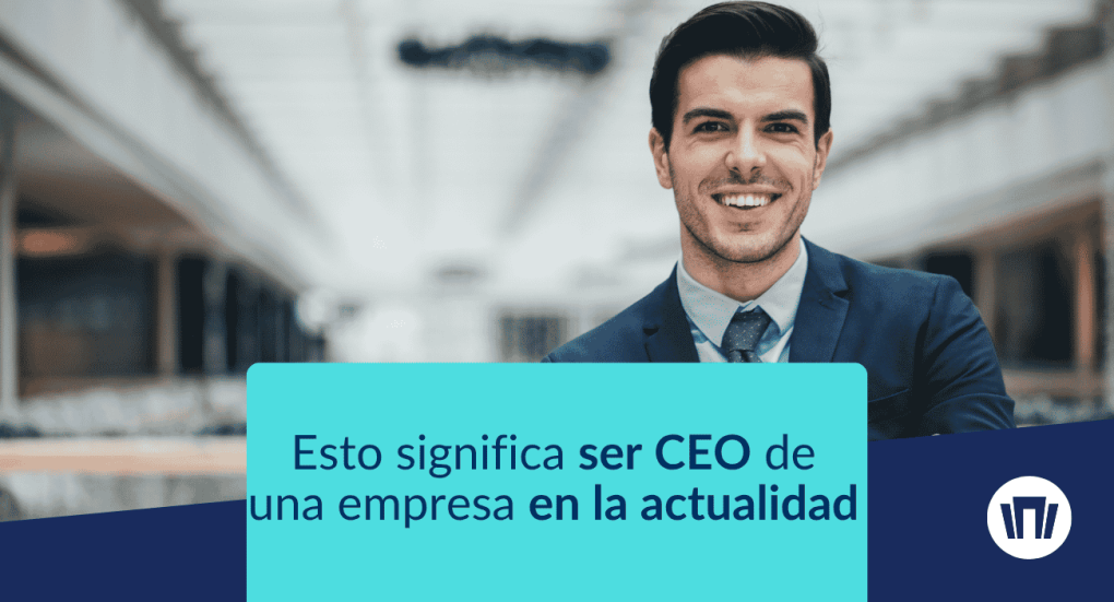 CEOs: QUÉ SON, FUNCIONES y RESPONSABILIDADES QUE IMPACTAN 1 ceos que son funciones y responsabilidades que impactan