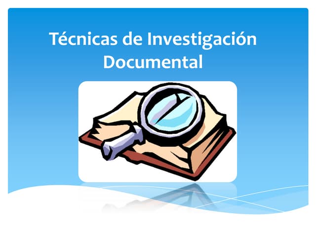 Investigación Documental: Tipos y Técnicas que Sorprenden 2 investigacion documental tipos y tecnicas que sorprenden